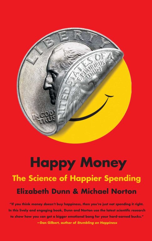 Cover of the book Happy Money: The Science of Happier Spending