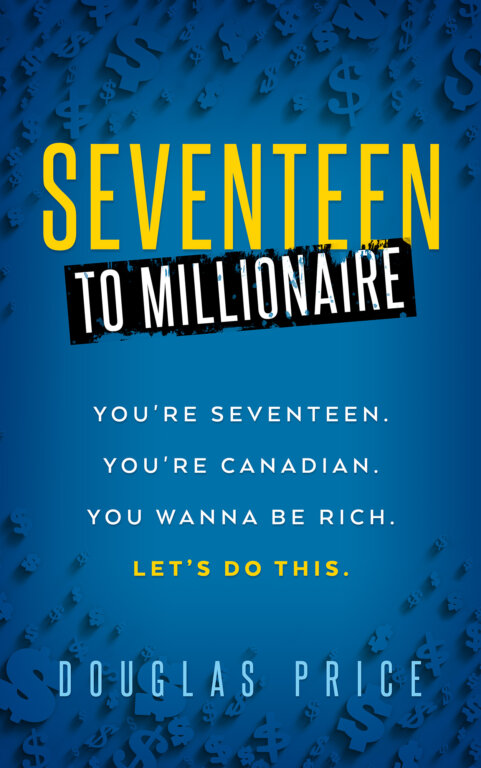 Cover of the book Seventeen to Millionaire